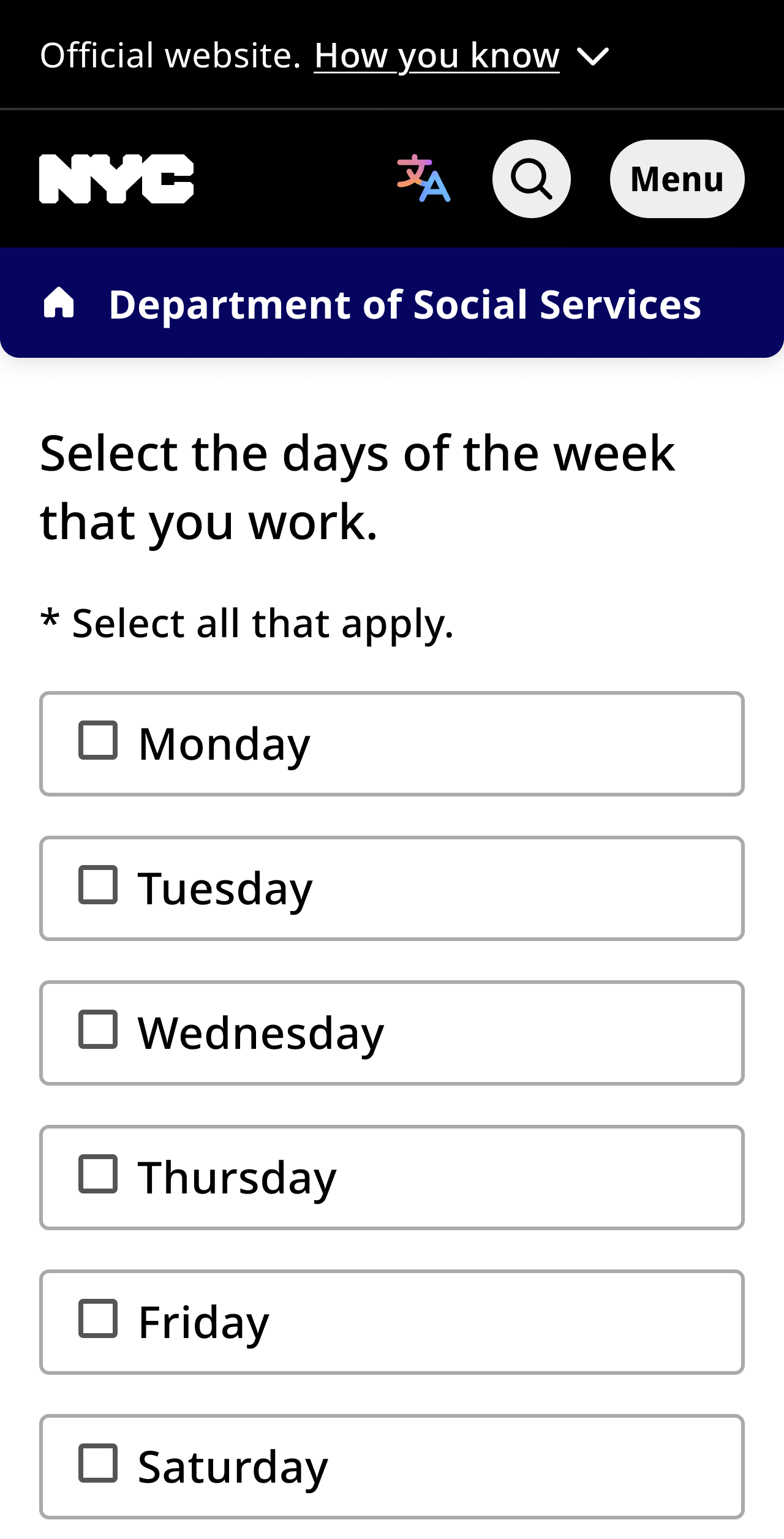 NYC mobile app for the Department of Social Services, Select the days of the week that you work. Select all that apply. Unchecked checkbox buttons for each weekday, starting with Monday